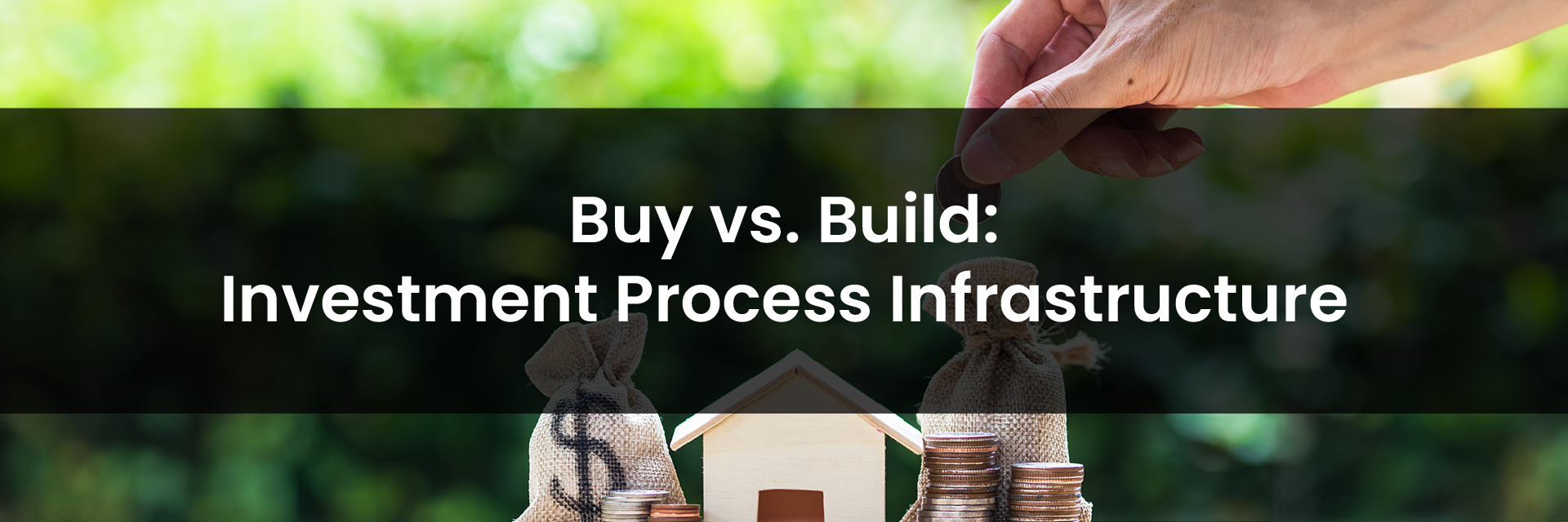 Comparison of buying vs. building investment process infrastructure for scaling an integrated solution.